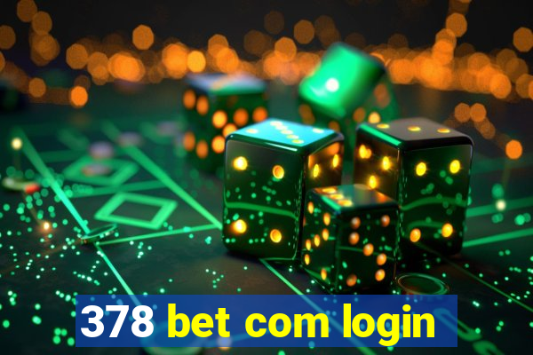 378 bet com login